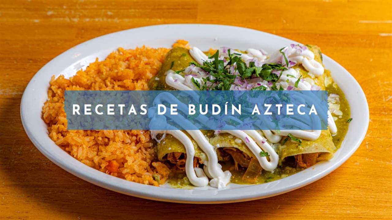 Budin Azteca Recipes